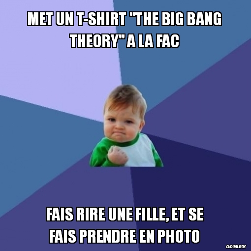 Met un t-shirt \"The Big Bang Theory\" à la fac