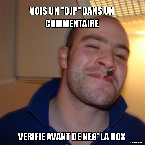 Vois un \"DJP\" dans un commentaire
