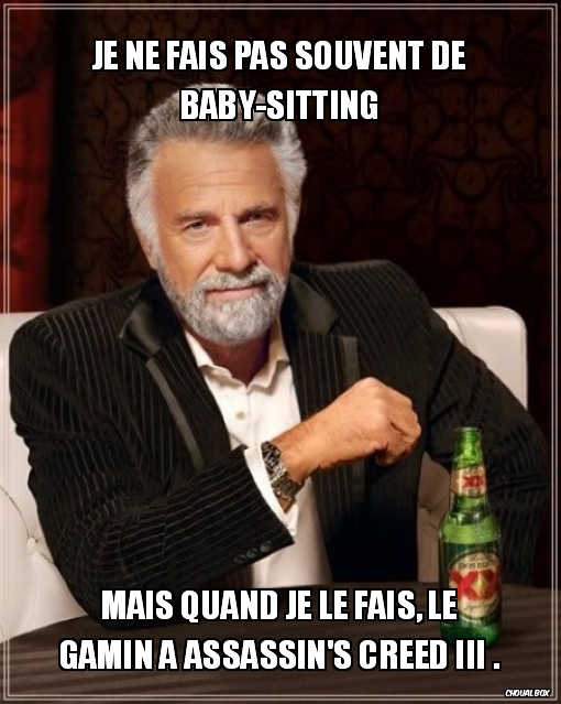 Je ne fais pas souvent de Baby-Sitting