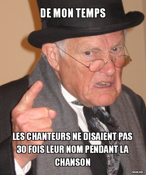 De mon temps, les chanteurs...