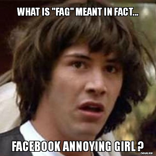 D\'où vient le \"fag\"...