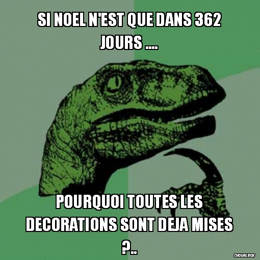 si Noel n\'est que dans 362 jours ....