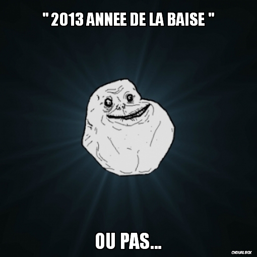\" 2013 année de la baise \"