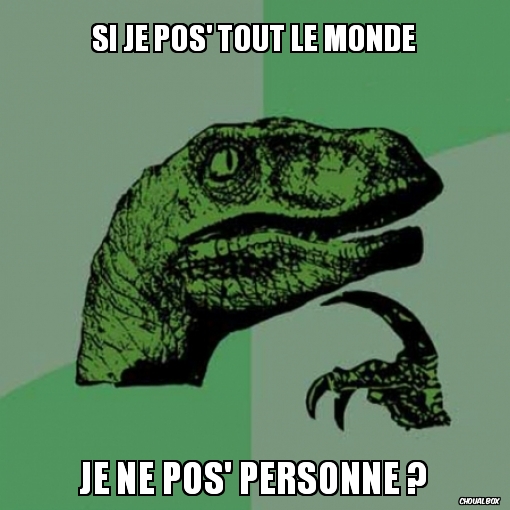 Si je pos\' tout le monde