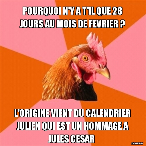 28 jours ... Ou 29 on s\'en tape