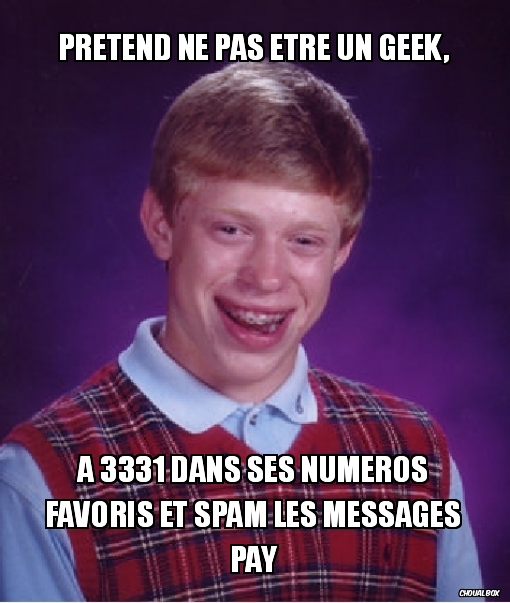 Prétend ne pas etre un geek