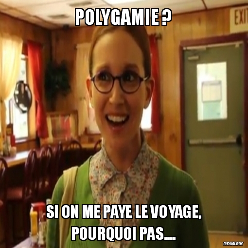Polygamie ?