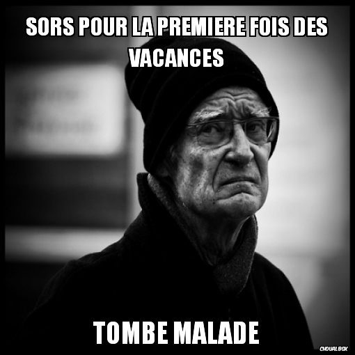 Sors pour la première fois des vacances