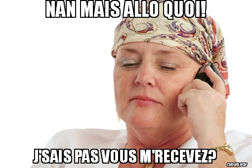 Nan mais allo quoi!