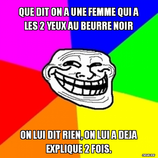 Que dit on a une femme qui a les 2 yeux au beurre noir