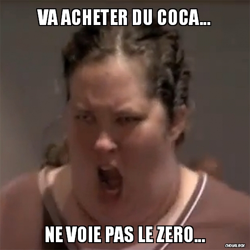 Va acheter du coca...