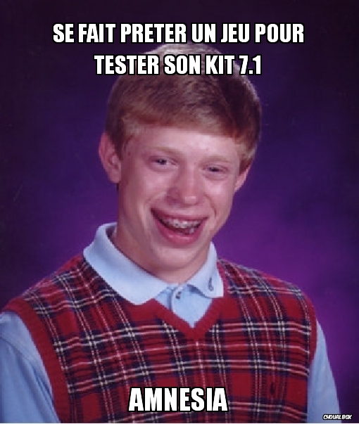 Se fait prêter un jeu pour tester son kit 7.1