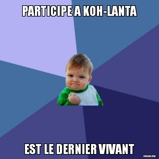 Participe à Koh-Lanta