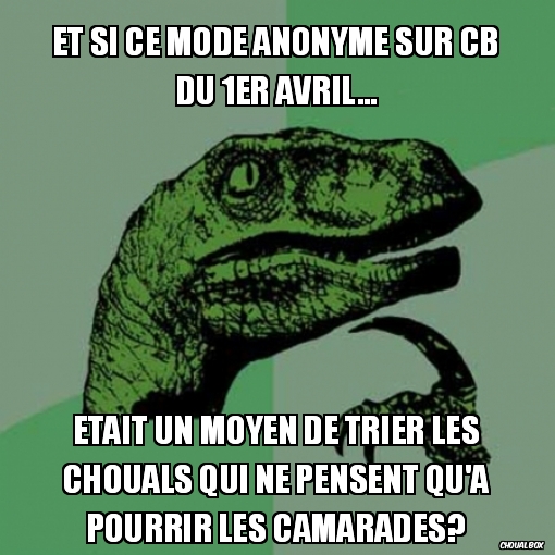 Et si ce mode anonyme sur CB du 1er avril...