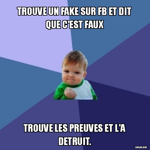 Trouve un fake sur FB et dit que c\'est faux