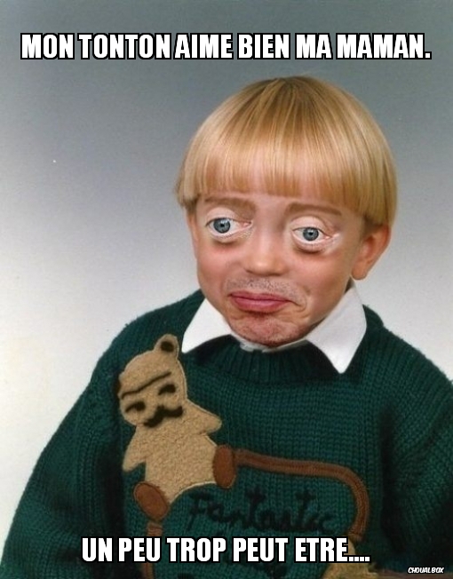 Mon tonton aime bien ma maman.