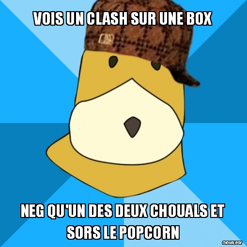 Vois un clash sur une box