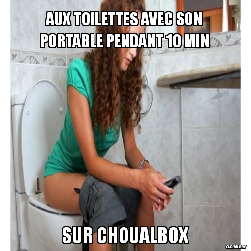 Aux toilettes avec son portable pendant 10 min