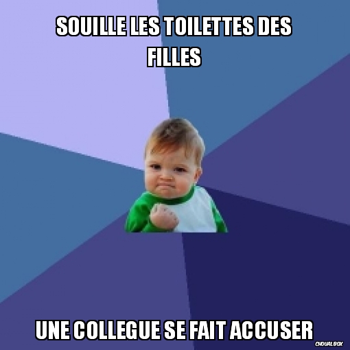 Souille les toilettes des filles