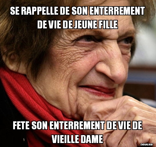 Se rappelle de son enterrement de vie de jeune fille