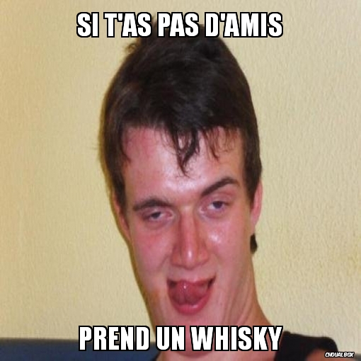 Si t\'as pas d\'amis