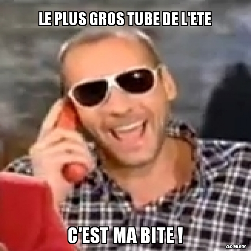 Le plus gros tube de l\'été