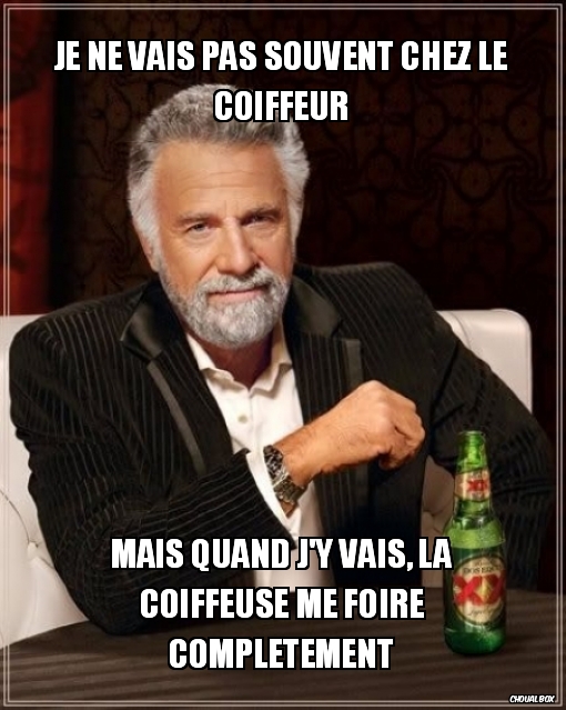 Je ne vais pas souvent chez le coiffeur