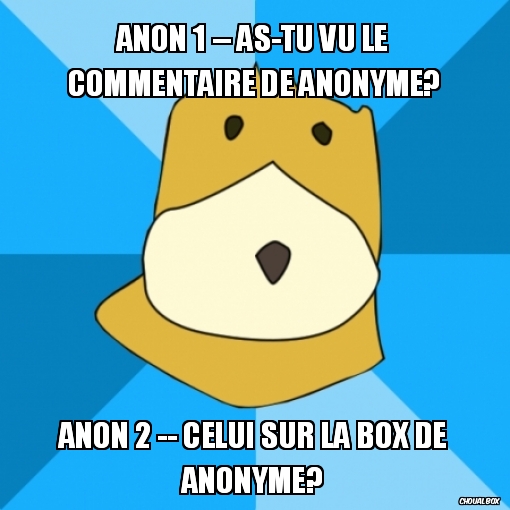 Anonyme?