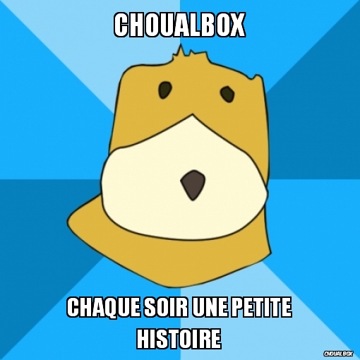Choualbox
