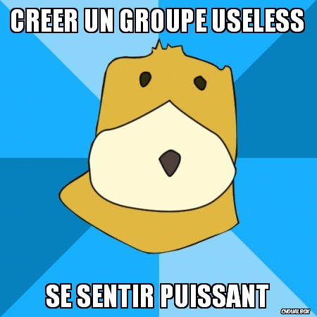 Creer un groupe useless