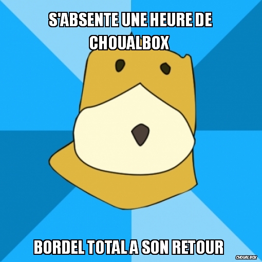 S\'absente une heure de Choualbox 