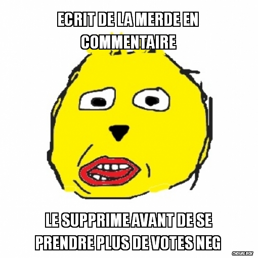 Ecrit de la merde en commentaire