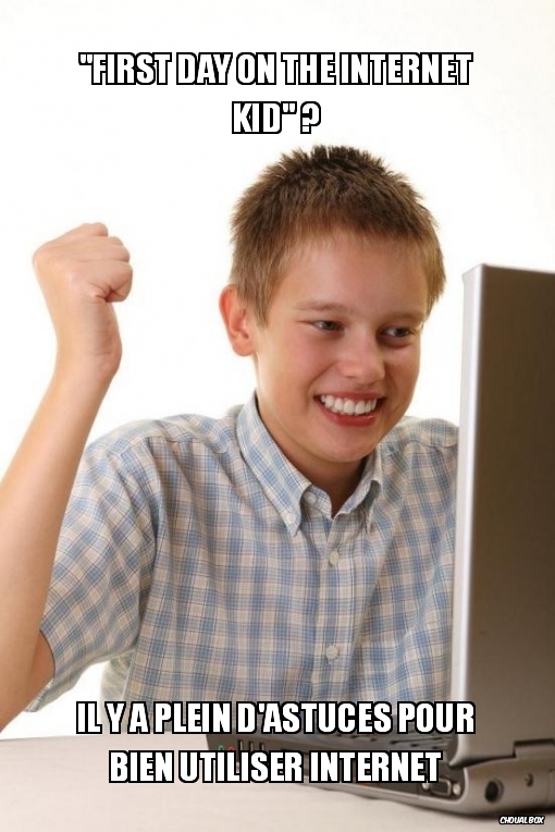 \"First Day on the Internet Kid\" ?
