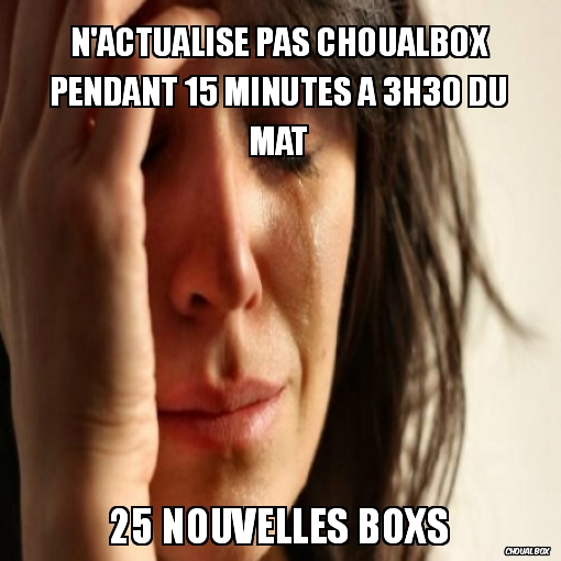 Choualbox à 3h30