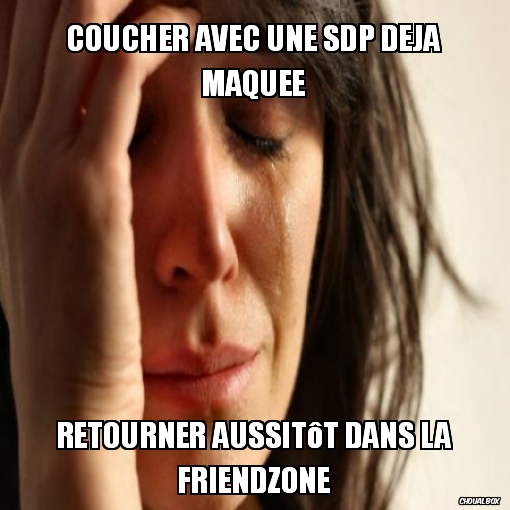 Coucher avec une sdp déjà maquée