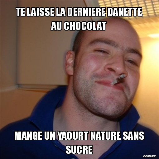 Te laisse la dernière Danette au chocolat