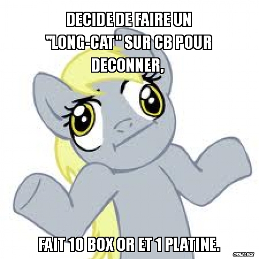 décide de faire un \'\'long-cat\'\' sur CB,