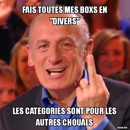 Fais toutes mes boxs en \"divers\"