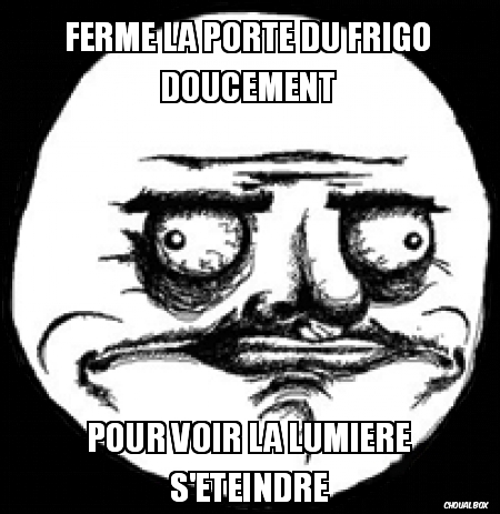 Ferme la porte du frigo doucement