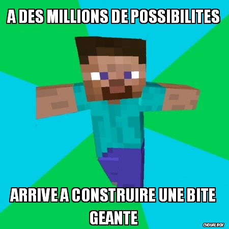 A des millions de possibilités
