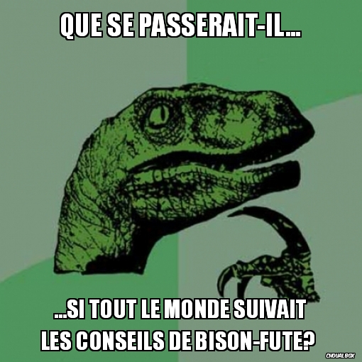 Que se passerait-il...