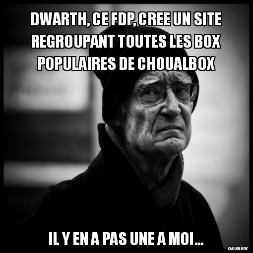 Dwarth, ce fdp...
