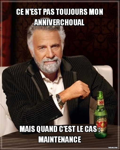 Ce n\'est pas toujours mon anniverchoual