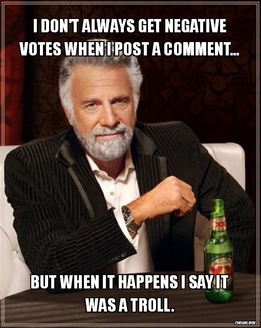 I don\'t always get negative votes when i post a comment...
