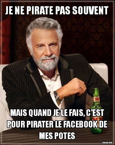Je ne pirate pas souvent