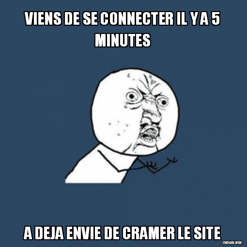 viens de se connecter il y a 5 minutes