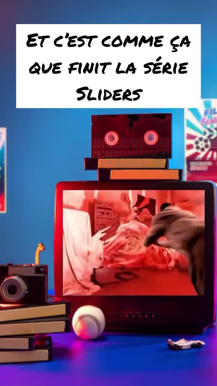 Et c’est comme ça que finit la série #19: Sliders