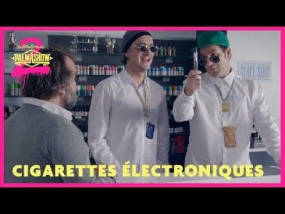 Cigarette électronique - Palmashow