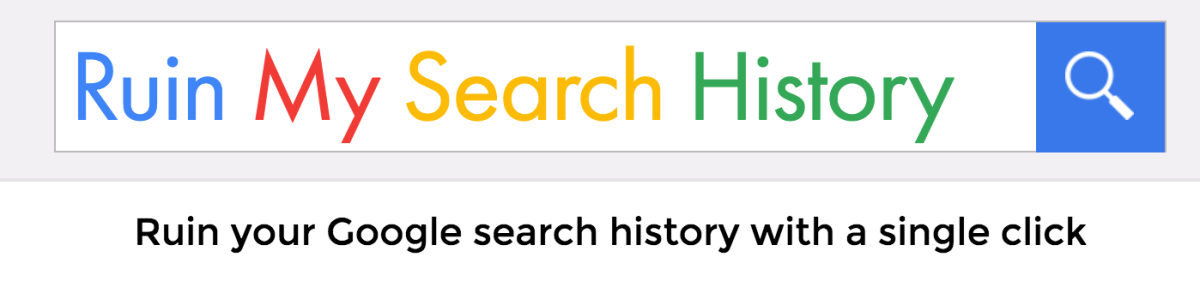 Ruin my search history