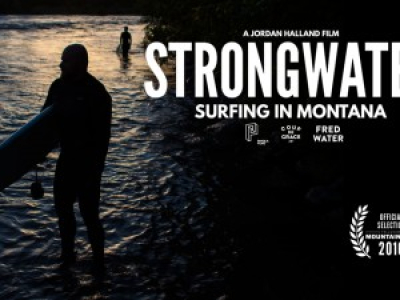 StrongWater - Surfing in Montana